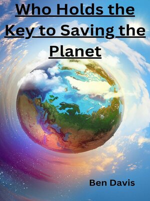 cover image of Who Holds the Key to Saving the Planet